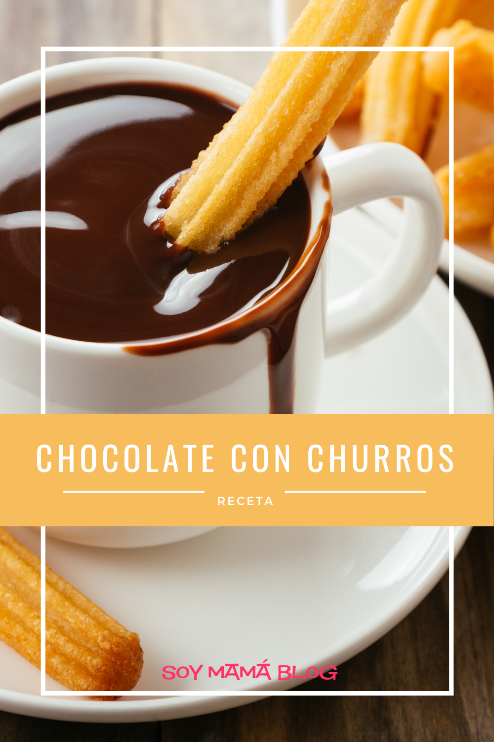 Receta Chocolate con churros Soy Mama Blog